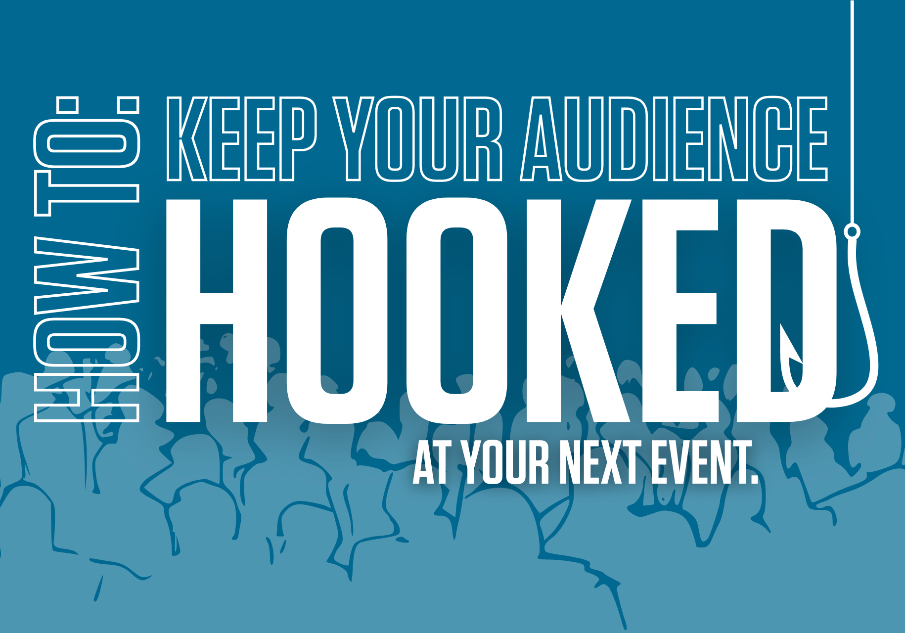Keeping your audience hooked